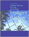 Title: Intelligent Buildings in South East Asia / Edition 1, Author: Andrew Harrison