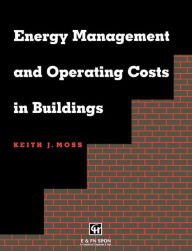 Title: Energy Management and Operating Costs in Buildings / Edition 1, Author: Keith Moss