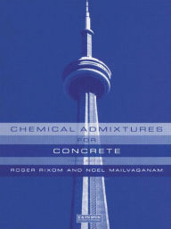 Title: Chemical Admixtures for Concrete / Edition 3, Author: Noel P. Mailvaganam