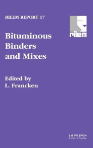 Title: Bituminous Binders and Mixes / Edition 1, Author: L. Francken