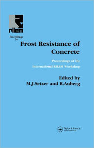 Title: Frost Resistance of Concrete / Edition 1, Author: R Auberg