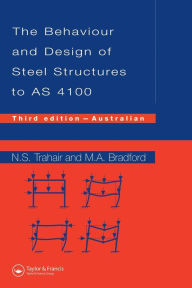 Title: Behaviour and Design of Steel Structures to AS4100: Australian, Third Edition / Edition 3, Author: Nick Trahair