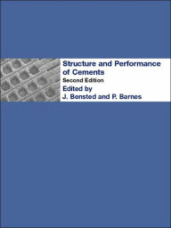 Title: Structure and Performance of Cements / Edition 2, Author: P. Barnes