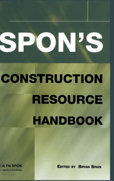 Spon's Construction Resource Handbook / Edition 1