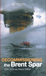 Title: Decommissioning the Brent Spar, Author: Paula Owen