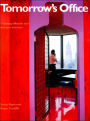 Tomorrow's Office: Creating Effective and Humane Interiors / Edition 1