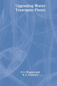 Title: Upgrading Water Treatment Plants / Edition 1, Author: Renato Pinheiro