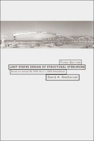 Title: Limit States Design of Structural Steelwork / Edition 3, Author: David Nethercot