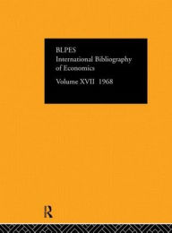 Title: IBSS: Economics: 1968 Volume 17 / Edition 1, Author: Compiled by the British Library of Political and Economic Science