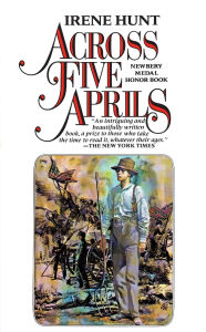 Title: Across Five Aprils, Author: Irene Hunt