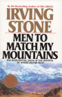 Men to Match My Mountains: The Momental Saga of the Winning of America's Far West