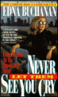 Never Let Them See You Cry