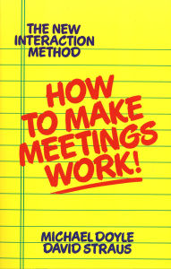 Title: How to Make Meetings Work!, Author: Michael Doyle