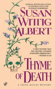 Title: Thyme of Death (China Bayles Series #1), Author: Susan Wittig Albert