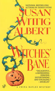 Title: Witches' Bane (China Bayles Series #2), Author: Susan Wittig Albert