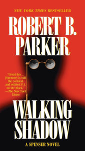 Title: Walking Shadow (Spenser Series #21), Author: Robert B. Parker