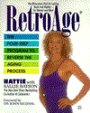 RetroAge; The Four-Step Program to Reverse the Aging Process