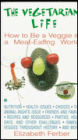 Vegetarian Life: How to Be a Veggie in a Meat-Eating World