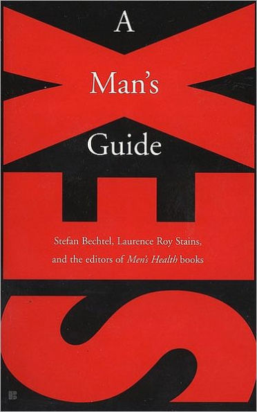 Sex A Mans Guide By Stefan Bechtel Paperback Barnes And Noble®