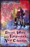 Death Wore the Emperors New Clothes