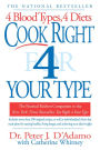 Cook Right 4 Your Type: The Practical Kitchen Companion to Eat Right 4 Your Type