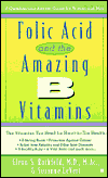 Folic Acid and the Amazing B Vitamins