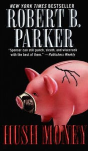 Title: Hush Money (Spenser Series #26), Author: Robert B. Parker
