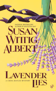 Title: Lavender Lies (China Bayles Series #8), Author: Susan Wittig Albert