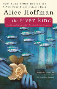 Title: The River King, Author: Alice Hoffman