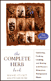 The Complete Herb Book: Gardening, Cooking, Creating and Healing with Nature's Miraculous Multipurpose Plants