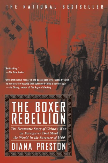 Boxer Rebellion: The Dramatic Story of China's War on Foreigners