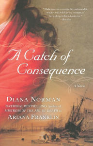 Title: A Catch of Consequence, Author: Diana Norman