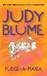 Title: Fudge-a-Mania, Author: Judy Blume