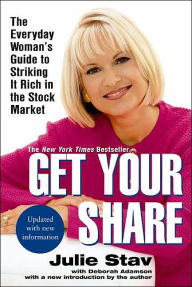 Get Your Share: A Guide to Striking It Rich in the Stock Market