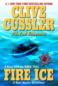 Title: Fire Ice: A Kurt Austin Adventure (NUMA Files Series #3), Author: Clive Cussler