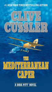 Title: The Mediterranean Caper (Dirk Pitt Series #1), Author: Clive Cussler