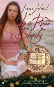 Title: Up a Road Slowly (Newbery Medal Winner), Author: Irene Hunt
