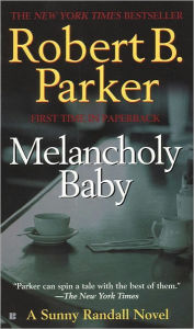 Title: Melancholy Baby (Sunny Randall Series #4), Author: Robert B. Parker