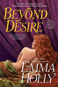Title: Beyond Desire (Beyond Innocence / Beyond Seduction), Author: Emma Holly