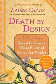 Title: Death by Design (Scrapbooking Series #1-3), Author: Laura Childs