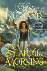 Title: Star of the Morning (Nine Kingdoms Series #1), Author: Lynn Kurland