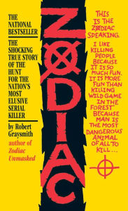 Title: Zodiac: The Shocking True Story of the Hunt for the Nation's Most Elusive Serial Killer, Author: Robert Graysmith