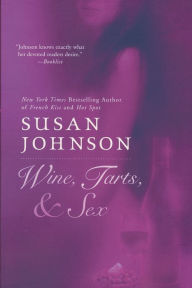 Title: Wine, Tarts, and Sex, Author: Susan Johnson