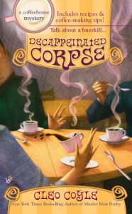 Title: Decaffeinated Corpse (Coffeehouse Mystery Series #5), Author: Cleo Coyle