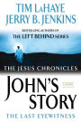 John's Story: The Last Eyewitness (Jesus Chronicles Series #1)