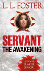 Servant: The Awakening (Servant Series #1)