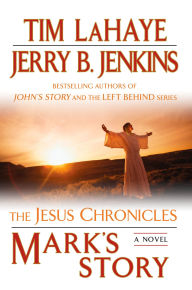 Title: Mark's Story (Jesus Chronicles Series #2), Author: Tim LaHaye