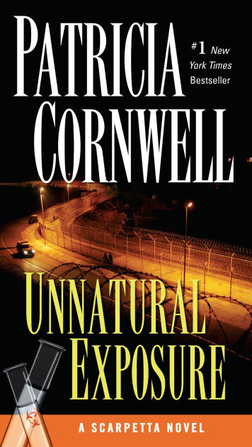 Unnatural Exposure (Kay Scarpetta Series #8) by Patricia Cornwell