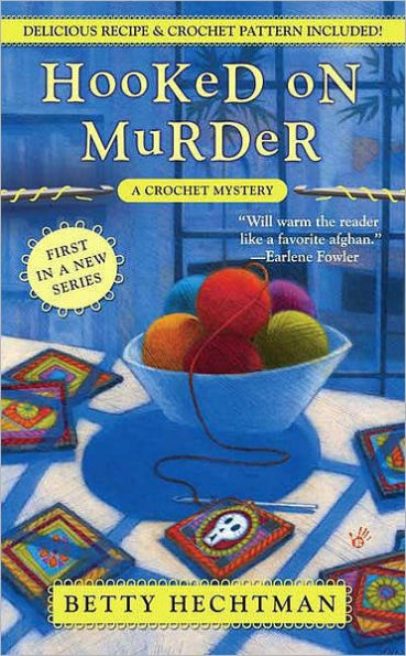 Hooked on Murder (Crochet Mystery Series #1)