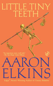 Title: Little Tiny Teeth (Gideon Oliver Series #14), Author: Aaron Elkins